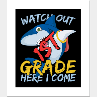 Funny Shark Watch Out 1st grade Here I Come Posters and Art